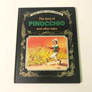 Great Fairy Tale Classics  The Story of Pinocchio and Other Tales